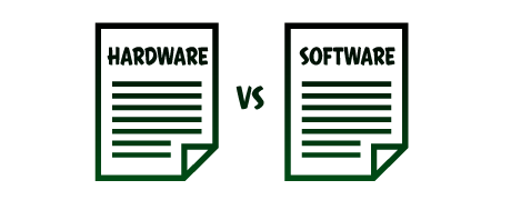 Software vs. hardware :